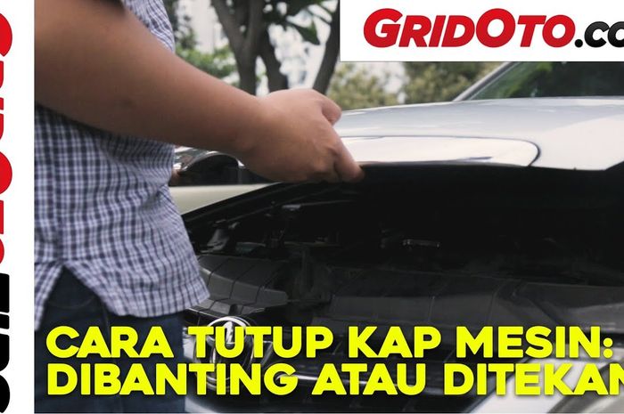Cara menutup kap mesin