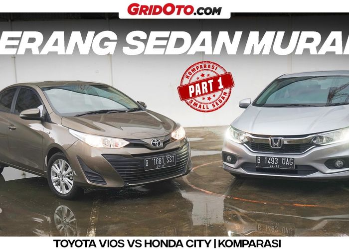 Out Now! Video Komparasi Small Sedan Toyota Vios VS Honda City 