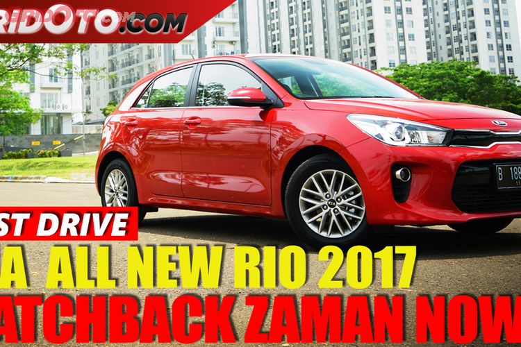Out Now Video Test Drive Kia All New Rio 2017 Gridoto Com