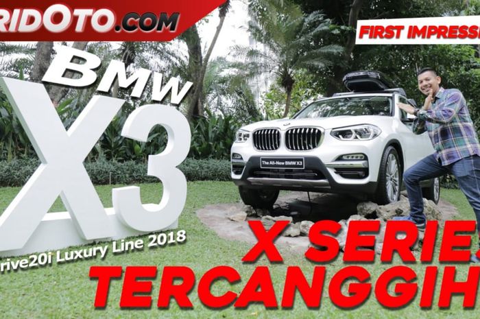 Video First Impression BMW X3 xDrive20i Luxury Line sudah tayang di kanal YouTube GridOto 