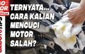 Banyak Yang Salah Kaprah, Ternyata Begini Cara Cuci Motor Yang Benar