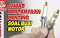 Apa Bedanya Busi Harian, Busi Iridium dan Busi Balap? Tonton Video Ini