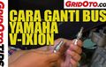 Video Tutorial Ganti Busi Yamaha V-Ixion, Wajib Diganti Setiap Km Segini