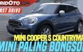 Saksikan! Video First Drive MINI Cooper S Countryman 2017