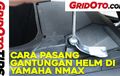 Video Cara Pasang Gantungan Helm di Yamaha NMAX