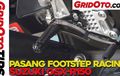 Video Cara Pasang Footstep Racing di Suzuki GSX-R150