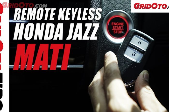 Cara mengatasi remote keyless entry Honda Jazz yang tidak berfungsi