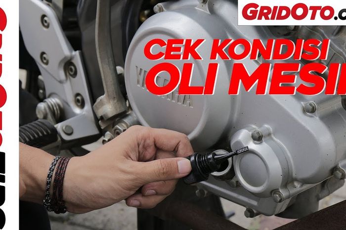 Cek kondisi oli mesin motor