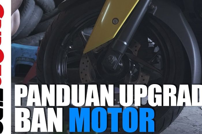 Panduan upgrade ban motor