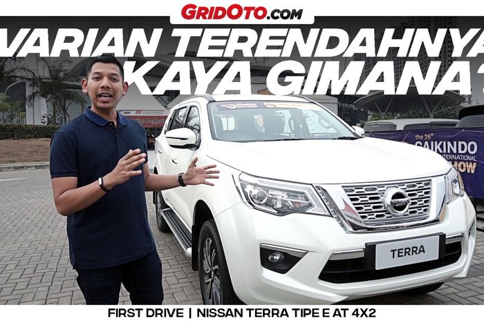 Video First Drive Nissan Terra Tipe E AT 4x2 sudah tayang di YouTube GridOto