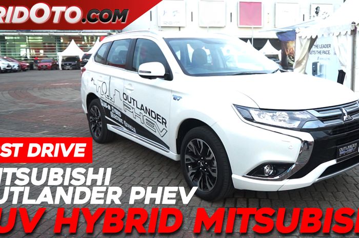 Video First Drive Mitsubishi Outlander PHEV sudah tayang di YouTube GridOto