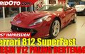 Video First Impression Ferrari 812 Superfast Juga Sudah Ada Lho