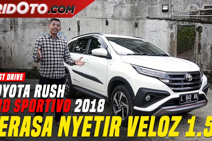 Video First Drive Toyota Rush TRD Sportivo 2018 sudah tayang di kanal YouTube GridOto 