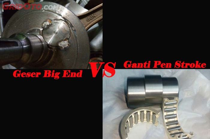 Geser Big End vs Ganti Pen Stroke, lebih aman mana ?