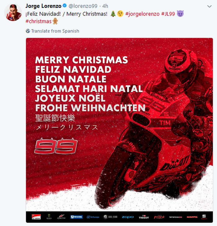 Pembalap Ducati Jorge Lorenzo dalam akun Twitter @lorenzo99 mengucapkan selamat Hari Natal dalam berbagai bahasa, termasuk bahasa Indonesia