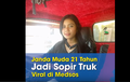 Kisah Inspiratif, Janda Muda Cantik Tak Malu Jadi Sopir Truk