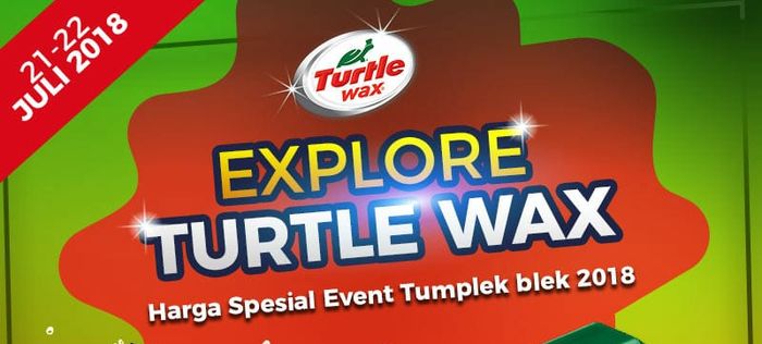 OTOBURSA.COM berikan harga spesial untuk produk Turtle Wax  sepanjang perhelatan Otobursa Tumplek Blek 2018 di boothnya