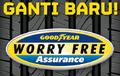 Goodyear Worry Free Assurance, Ban Rusak Bisa Diganti Baru