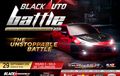 Gaya Street Racing dan Ekstrem Diprediksi Tumpah Ruah di Blackauto Battle Solo
