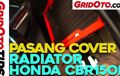 Video Cara Pasang Radiator Cover di Honda CBR150R