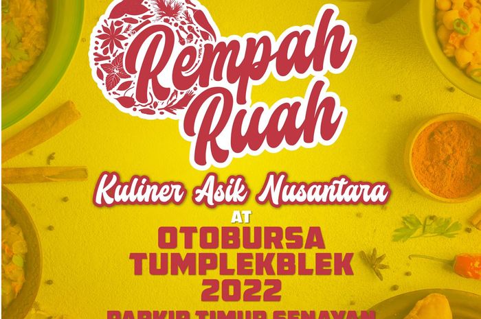 Dalam gelaran Otobursa Tumplek Blek 2022 bakal hadirkan wisata kuliner Rempah Ruah, kuliner asik nusantara.