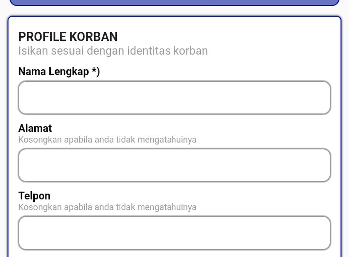 Kolom pengisian data diri korban di aplikasi Si LACAK MATARAM.