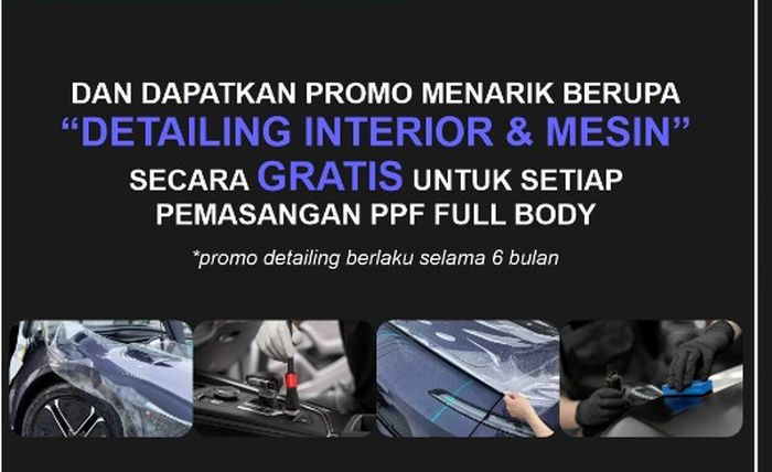 Pasang full body PPF Neo bisa dapat gratis detailing interior dan mesin 