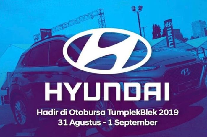 Hyundai pastikan keikutsertaannya di ajang Otobursa Tumplek Blek 2019.