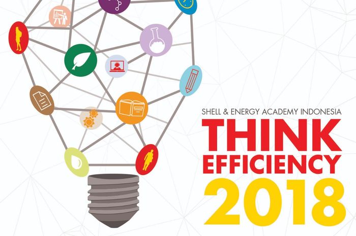 Kompetisi Think Efficiency 2018 yang diluncurkan Shell