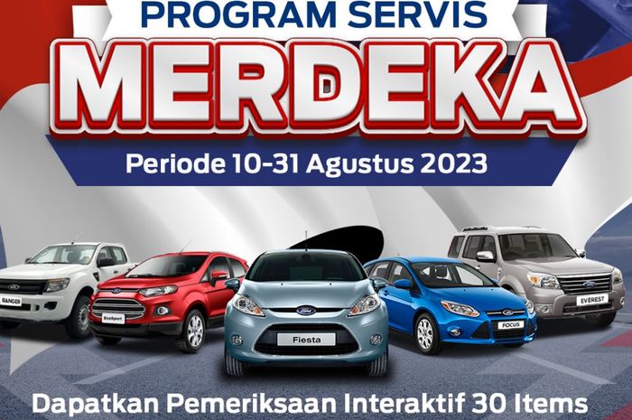 Program Service Merdeka Ford berlaku untuk seluruh model kendaraan Ford yang dijual di Indonesia