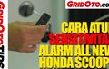 Video Cara Mengatur Sensivitas Alarm All New Honda Scoopy, Cekidot