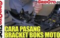 Video Cara Pasang Bracket Boks Motor
