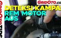 Video Cara Mendeteksi Kampas Rem Motor Aus